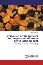 Evaluation of ber cultivars for preparation of osmo-dehydrated product