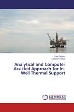 Analytical and Computer Assisted Approach for In-Well Thermal Support