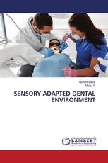 SENSORY ADAPTED DENTAL ENVIRONMENT