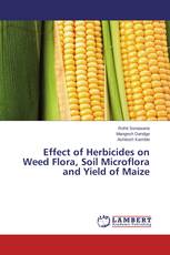 Effect of Herbicides on Weed Flora, Soil Microflora and Yield of Maize