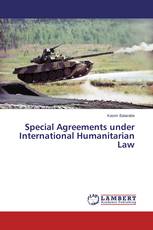 Special Agreements under International Humanitarian Law