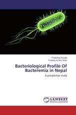 Bacteriological Profile Of Bacteremia in Nepal