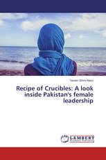Recipe of Crucibles: A look inside Pakistan's female leadership