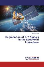 Degradation of GPS Signals in the Equatorial Ionosphere