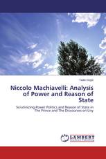 Niccolo Machiavelli: Analysis of Power and Reason of State