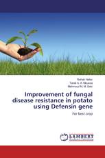 Improvement of fungal disease resistance in potato using Defensin gene