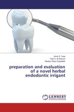 preparation and evaluation of a novel herbal endodontic irrigant