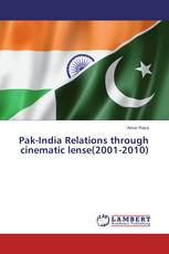 Pak-India Relations through cinematic lense(2001-2010)