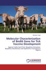 Molecular Characterization of Bm86 Gene for Tick Vaccine Development