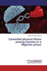 Comorbid physical illness among inmates in a Nigerian prison