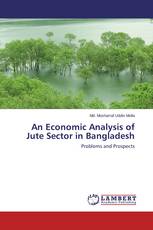 An Economic Analysis of Jute Sector in Bangladesh