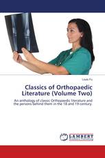 Classics of Orthopaedic Literature (Volume Two)