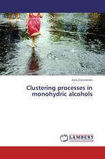Clustering processes in monohydric alcohols