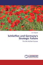 Schlieffen and Germany's Strategic Failure
