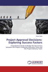 Project Approval Decisions: Exploring Success Factors