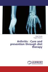 Arthritis : Cure and prevention through diet therapy
