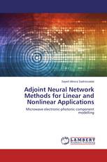 Adjoint Neural Network Methods for Linear and Nonlinear Applications