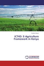 ICT4D: E-Agriculture Framework in Kenya