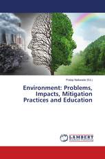 Environment: Problems, Impacts, Mitigation Practices and Education