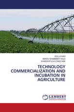 TECHNOLOGY COMMERCIALIZATION AND INCUBATION IN AGRICULTURE