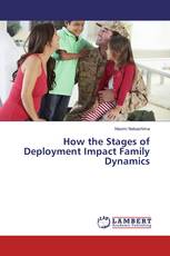 How the Stages of Deployment Impact Family Dynamics