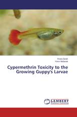 Cypermethrin Toxicity to the Growing Guppy's Larvae