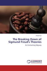 The Breaking Dawn of Sigmund Freud's Theories