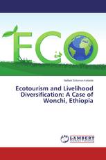 Ecotourism and Livelihood Diversification: A Case of Wonchi, Ethiopia