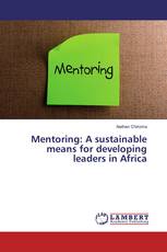 Mentoring: A sustainable means for developing leaders in Africa