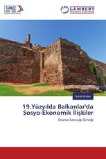19.Yüzyılda Balkanlar'da Sosyo-Ekonomik İlişkiler