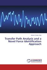 Transfer Path Analysis and a Novel Force Identification Approach
