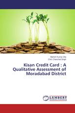 Kisan Credit Card : A Qualitative Assessment of Moradabad District