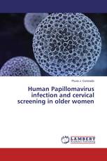 Human Papillomavirus infection and cervical screening in older women