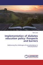 Implementation of diabetes education policy: Prospects and barriers