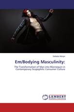 Em/Bodying Masculinity: