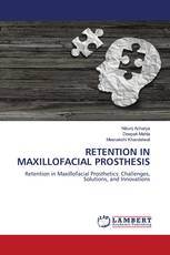 RETENTION IN MAXILLOFACIAL PROSTHESIS