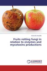 Fruits rotting fungi in relation to enzymes and mycotoxins productions