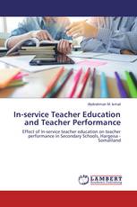 In-service Teacher Education and Teacher Performance