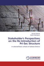 Stakeholder's Perspectives on the Re-Introduction of Pri-Sec Structure