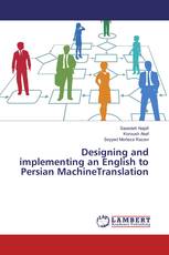 Designing and implementing an English to Persian MachineTranslation