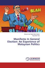 Manifesto In General Election: An Experience of Malaysian Politics
