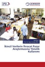 İkincil Verilerin İhracat Pazar Araştırmasına Yönelik Kullanımı