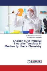 Chalcone: An Imperial Bioactive Template in Modern Synthetic Chemistry