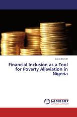 Financial Inclusion as a Tool for Poverty Alleviation in Nigeria