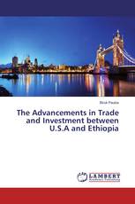 The Advancements in Trade and Investment between U.S.A and Ethiopia