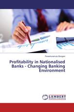 Profitability in Nationalised Banks - Changing Banking Environment