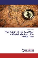 The Origin of the Cold War in the Middle East: The Turkish Case