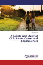 A Sociological Study of Child Labor: Causes and Consequences