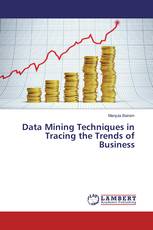 Data Mining Techniques in Tracing the Trends of Business