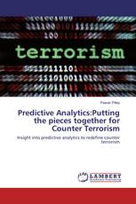 Predictive Analytics:Putting the pieces together for Counter Terrorism
